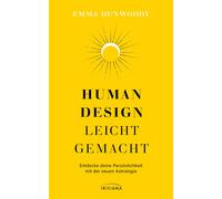 Claudia Callies Human Design leicht gemacht: Entdecke deine Persönli (Tascabile)