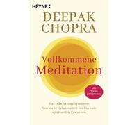 Claudia Callies Vollkommene Meditation: Das Leben transformieren: Vo (Tascabile)
