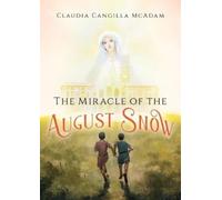 Cangilla Mcadam Claudia Miracle Of The August Snow Book NUOVO