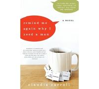 Claudia Carroll Remind Me Again Why I Need a Man (Tascabile)
