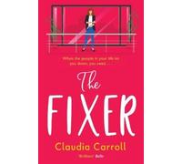 Claudia Carroll The Fixer (Tascabile)