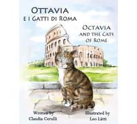 Claudia Cerulli Ottavia E I Gatti Di Roma - Octavia and the Cats of (Tascabile)