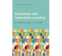 Claudia Cesare Sistemas del impuesto predial en América Latina y el (Tascabile)