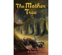 Claudia Christian Chris McAuley The Mother Tree (Tascabile)