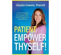 Claudia Cometa Patient, Empower Thyself (Tascabile)