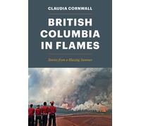 Claudia Cornwall British Columbia in Flames (Tascabile)