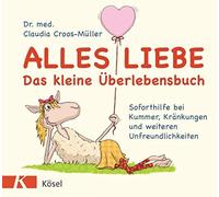 Claudia Croos-M Alles Liebe - Das kleine Überlebensbuch: Sofo (Copertina rigida)