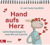 Claudia Croos-M Hand aufs Herz: Leichte Körperübungen für neu (Copertina rigida)