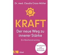Claudia Croos-M Kraft: Der neue Weg zu innerer Stärke. Ein Re (Copertina rigida)