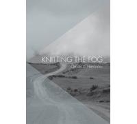 Claudia D Hernandez Knitting The Fog (Tascabile)