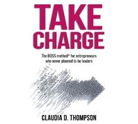 Claudia D. Thompson Take Charge (Tascabile)
