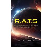 Claudia Daher R.A.T.S: Revolutionary Army of Teens (Tascabile)