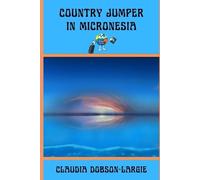 Claudia Dobson-Largi Country Jumper in Micronesia (History for Kids (Tascabile)