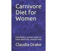 Claudia Drake Carnivore Diet for Women (Tascabile)