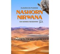 Claudia Du Plessis Nashorn Nirwana: Ein Namibia Reisekrimi (Tascabile)