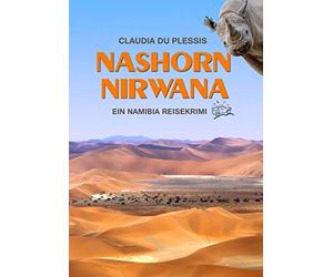 Claudia Du Plessis Nashorn Nirwana: Ein Namibia Reisekrimi (Tascabile)