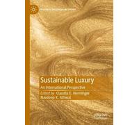 Claudia E. Henninger Sustainable Luxury (Tascabile) Palgrave Advances in Luxury