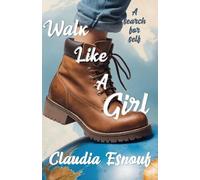 Claudia Esnouf Walk Like A Girl (Tascabile)
