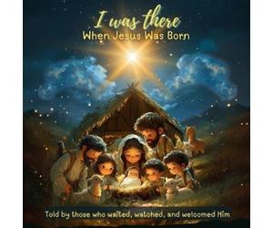 Claudia Fabiola Andrus I Was There - When Jesus Was Born (Tascabile)