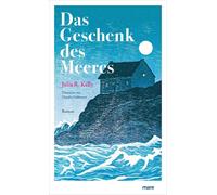 Claudia Feldmann Julia R. Kelly Das Geschenk des Meeres (Copertina rigida)
