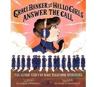Claudia Friddel Grace Banker and Her Hello Girls Answer the C (Copertina rigida)
