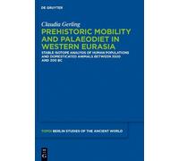 Claudia Gerling Prehistoric Mobility and Diet in the West Eur (Copertina rigida)