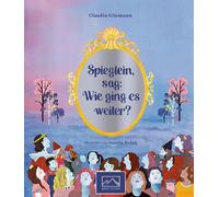 Claudia Gliemann Natalia Bz Spieglein, sag: Wie ging es weit (Copertina rigida)