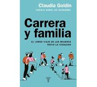 Claudia Goldin Carrera y familia / Career and Family: Women’s Centur (Tascabile)