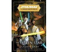 Claudia Gray Star Wars: The Fallen Star (The High Republic) (Tascabile)