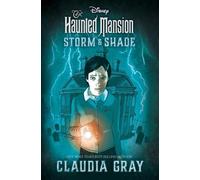 Claudia Gray The Haunted Mansion: Storm & Shade (Copertina rigida)