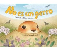 Claudia Guadalupe Martinez Laura Gonzalez No es un perro (Copertina rigida)