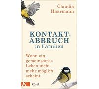 Claudia Haarman Kontaktabbruch in Familien: Wenn ein gemeinsa (Copertina rigida)