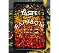Claudia Händel Taste the rainbow: Vegane Rezepte mit Liebe g (Copertina rigida)