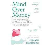 Claudia Hammond Mind Over Money (Tascabile)