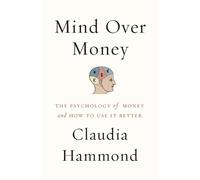 Claudia Hammond Mind Over Money (Tascabile)