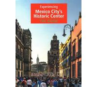 Claudia Itzkowich Experiencing Mexico City's Historic Center (Tascabile)