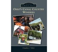 Claudia J. Taller Ohio's Canal Country Wineries (Tascabile)