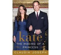 Claudia Joseph Kate: The Making of a Princess (Tascabile)