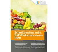 Claudia Jost Schnelleinstieg in die SAP-Einkaufsprozesse (MM): 2.Auf (Tascabile)