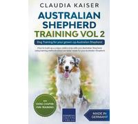 Claudia Kaiser Australian Shepherd Training Vol 2 (Tascabile)
