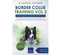 Claudia Kaiser Border Collie Training Vol. 2 (Tascabile) Border Collie Training