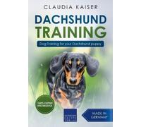 Claudia Kaiser Dachshund Training (Tascabile) Dachshund Training