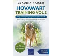 Claudia Kaiser Hovawart Training Vol 2 - Dog Training for your grown (Tascabile)