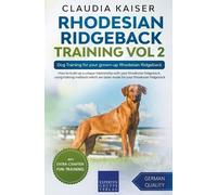 Claudia Kaiser Rhodesian Ridgeback Training Vol 2 - Dog Training for (Tascabile)