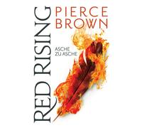 Claudia Kern Pi Red Rising - Asche zu Asche: (Red-Rising-Reih (Copertina rigida)