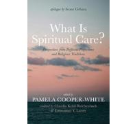 What Is Spiritual Care?: Perspectives from Different Professions and Religious Traditions