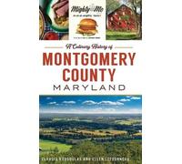 Claudia Kousoulas Ellen Culinary History of Montgomery Count (Copertina rigida)