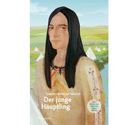 Claudia Lieb Li Der junge Häuptling: Ungekürzte Ausgabe (Die (Copertina rigida)