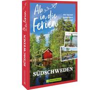 Claudia Linz Ab in die Ferien Südschweden: Mit kleinen Entdeckern un (Tascabile)