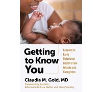 Claudia M. Gold Getting to Know You (Tascabile)